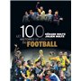 Les 100 histoires de légende du football