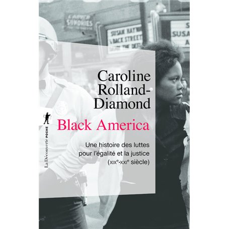 Black America - Une histoire des luttes pour l'égalité et la justice (XIXe-XXIe siècle)