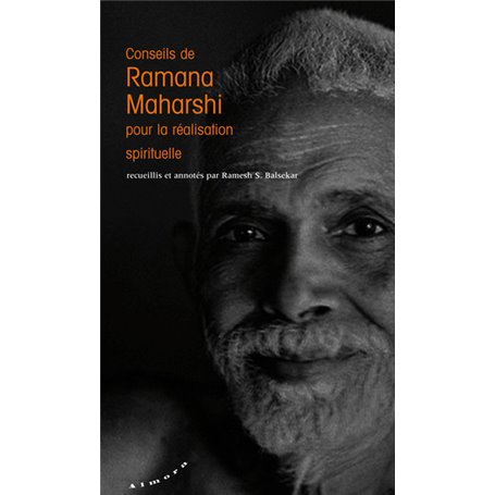Conseils de Ramana Maharshi pour la réalisation spirituelle