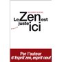 Le zen est juste ici