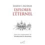Explorer l'éternel - Essais sur l'enseignement de Nisargadatta Maharaj