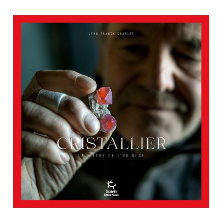 Cristallier - La fièvre de l'or rose