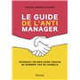 Le guide de l'anti-manager - Pourquoi les meilleures coachs ne donnent pas de conseils