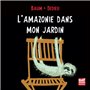L'Amazonie dans mon jardin