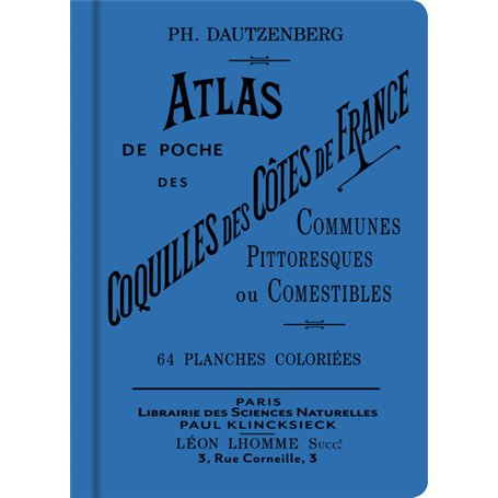 Atlas de poche des coquilles des côtes de France communes, pittoresques ou comestibles