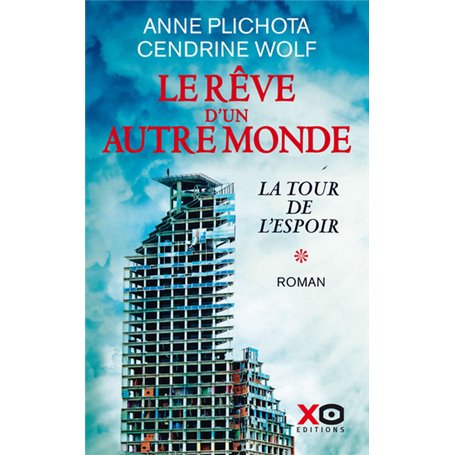 Le Rêve d'un autre monde - tome 1 La tour de l'espoir