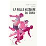 La folle histoire du trail