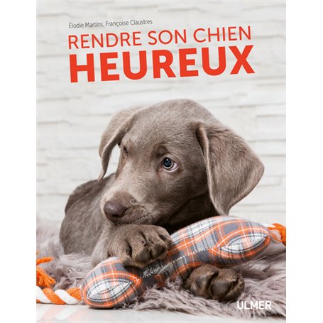 Rendre son chien heureux