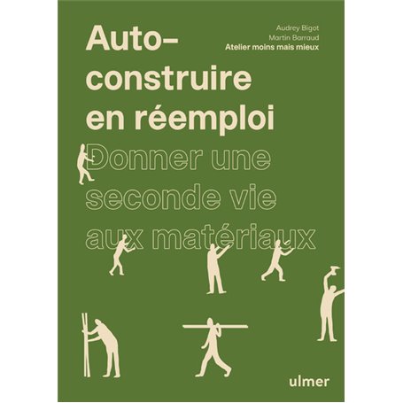 Auto-construire en réemploi - Donner une seconde vie aux matériaux