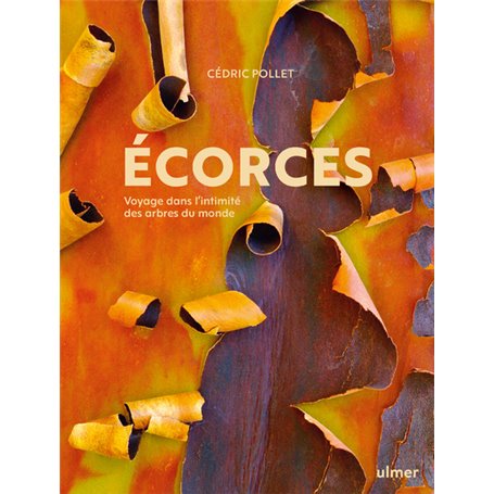 Écorces - Voyage dans l'intimité des arbres du monde