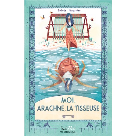 Moi, Arachné, la tisseuse