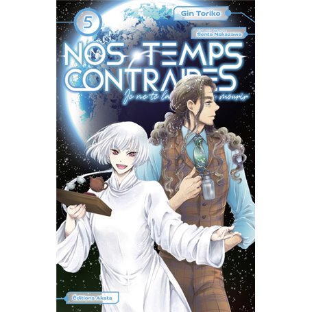 Nos temps contraires - Je ne te laisserai pas mourir - tome 5