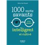 1000 mots savants pour paraître intelligent et cultivé