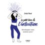 Le Petit Livre de l'intuition - Développez votre sixième sens !