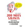 200 mots savants pour paraître intelligent et cultivé