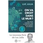 On va droit dans le mur ? - Pour sauver la planète, il faut un projet de société et une ambition de
