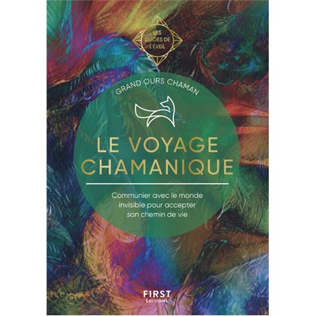 Le voyage chamanique - Les Guides de l'éveil