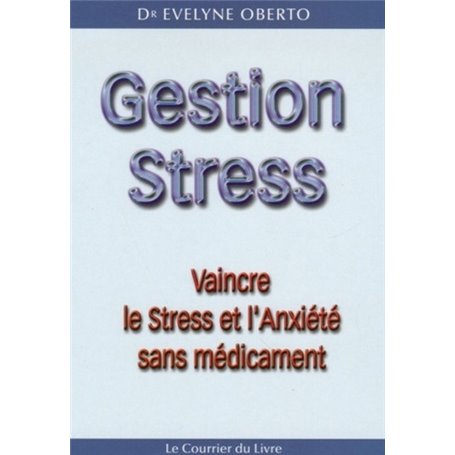 Gestion stress - Vaincre le Stress et l'Anxiété sans médicament