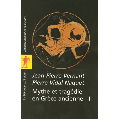 Mythe et tragédie en Grèce Antique - tome 1