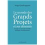 Le monde des Grands Projets et ses ennemis