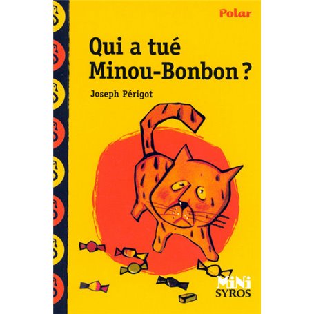 Qui a tué Minou Bonbon ?