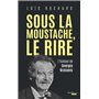 Sous la moustache, le rire - L'humour de Georges Brassens