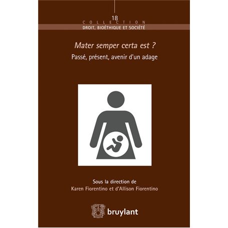Mater semper certa est? Passé, présent, avenir d'un adage