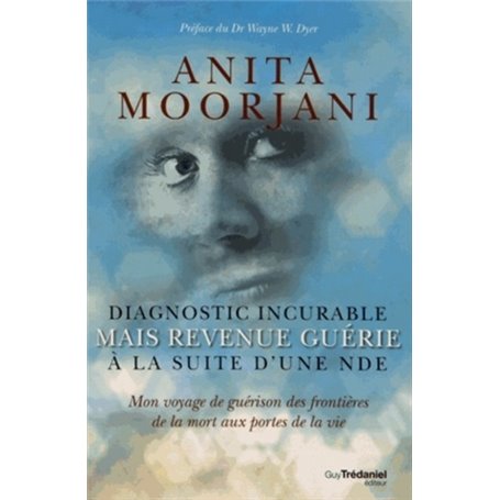 Diagnostic incurable mais revenue guérie à la suite d'une NDE