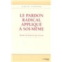 Le pardon radical appliqué à soi-même
