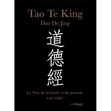 Tao te king, La voie de la bonté et du pouvoir
