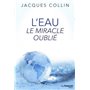 L'eau - Le miracle oublié