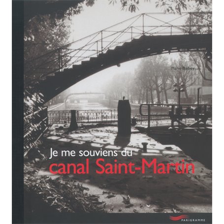 Je me souviens du canal Saint-Martin