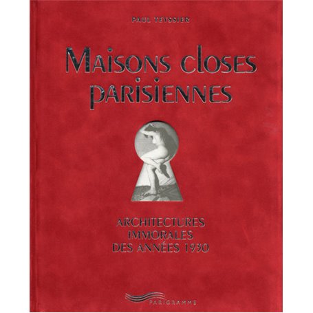 Maisons closes parisiennes - Architectures immorales des années 1930