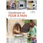 Construire un four à pain. Dans la maison ou dans