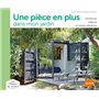Une pièce en plus dans le jardin