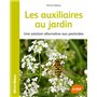 Les auxiliaires au jardin - Une solution alternative aux pesticides