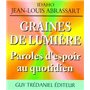 Graines de lumiere - Paroles d'espoir au quotidien