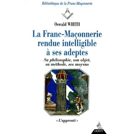 Franc-maçonnerie rendue intelligible à ses adeptes, L'apprenti