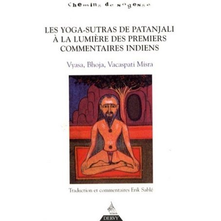 Les Yoga-Sutra de Patanjali à la lumière des pre miers commentaires indiens