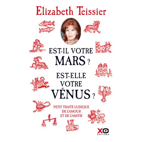 Est-il votre Mars ? Est-elle votre Vénus ? petit traité ludique de l'amour et de l'amitié