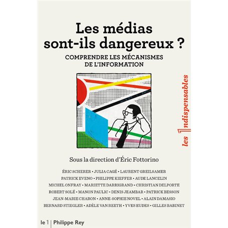 Les médias sont-ils dangereux ? - Comprendre les mécanismes de l'information