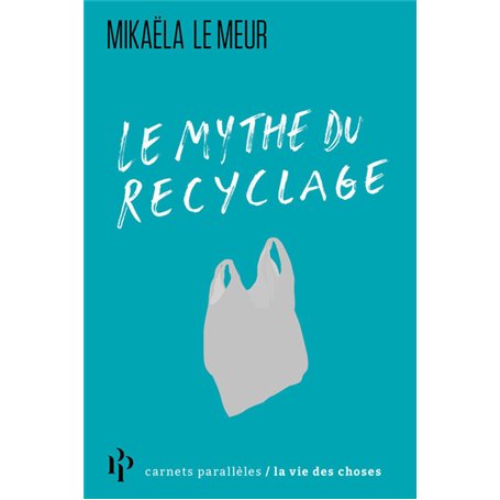 Le mythe du recyclage
