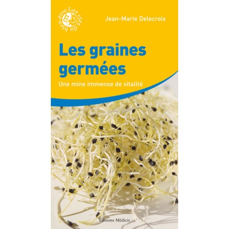 Les graines germées - Une mine immense de vitalité