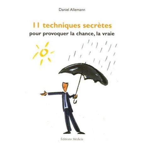 11 techniques infaillibles pour provoquer la chance, la vraie