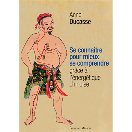Se connaître pour mieux se comprendre grâce à l'énergétique chinoise