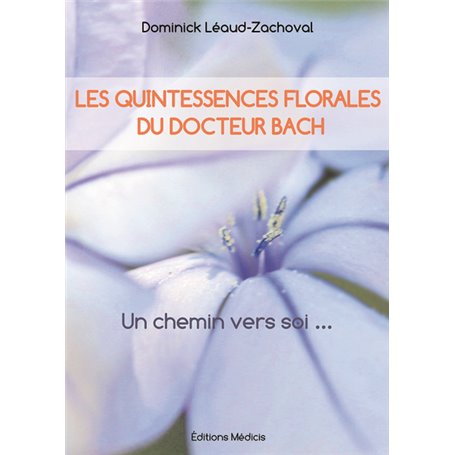 Les quintessences florales du Docteur Bach