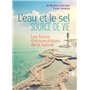 L'eau et le sel, source de vie - Les forces thérapeutiques de la nature