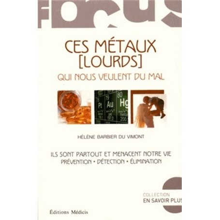 Ces métaux [lourds] qui nous veulent du mal