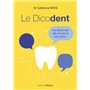 Le Dicodent - Vos dents ont des secrets à vous dire...