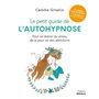 Le petit guide de l'autohypnose - Pour se libérer du stress, de la peur ou des addictions